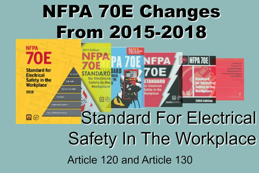 NFPA 70E Changes from 2015 to 2018 Standard for Electrical Safety in
